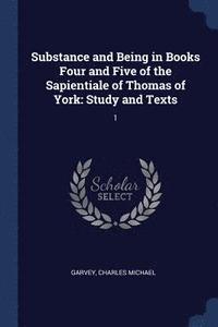 bokomslag Substance and Being in Books Four and Five of the Sapientiale of Thomas of York