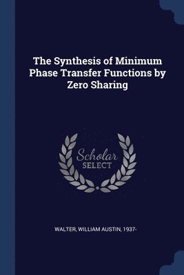 bokomslag The Synthesis of Minimum Phase Transfer Functions by Zero Sharing