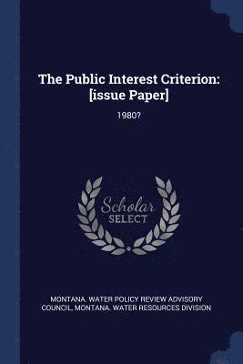 Montana Water Policy Review Advisory Co, Montana Water Resources Division - Public Interest Criterion, Häftad