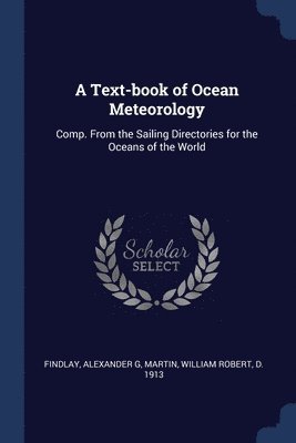 bokomslag A Text-book of Ocean Meteorology