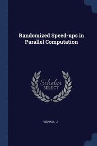 bokomslag Randomized Speed-ups in Parallel Computation