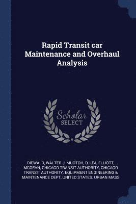 bokomslag Rapid Transit car Maintenance and Overhaul Analysis