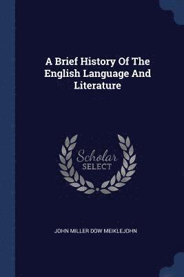 A Brief History Of The English Language And Literature 1