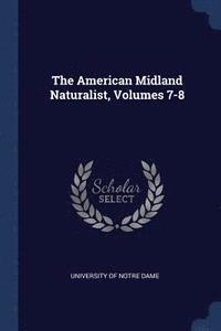 bokomslag American Midland Naturalist, Volumes 7-8