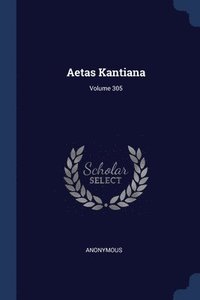 bokomslag Aetas Kantiana; Volume 305