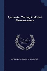 bokomslag Pyrometer Testing And Heat Measurements