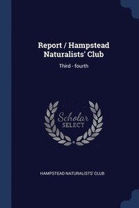 bokomslag Report / Hampstead Naturalists' Club