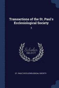 bokomslag Transactions of the St. Paul's Ecclesiological Society