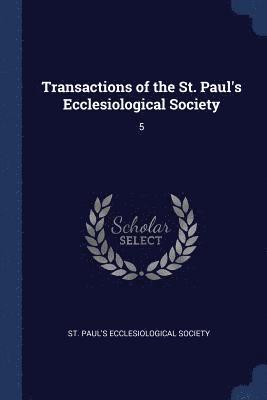 bokomslag Transactions of the St. Paul's Ecclesiological Society