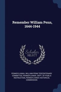 bokomslag Remember William Penn, 1644-1944