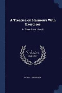 bokomslag A Treatise on Harmony With Exercises