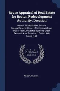 bokomslag Reuse Appraisal of Real Estate for Boston Redevelopment Authority, Location