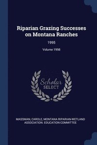 bokomslag Riparian Grazing Successes on Montana Ranches
