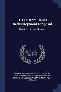 bokomslag U.S. Custom House Redevelopment Proposal