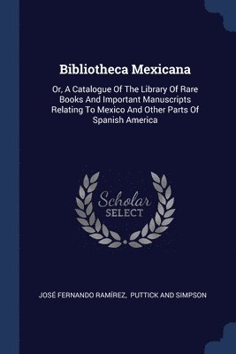 bokomslag Bibliotheca Mexicana