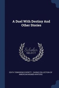 bokomslag Duel With Destiny And Other Stories