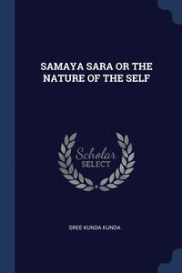 bokomslag Samaya Sara or the Nature of the Self