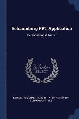 Schaumburg PRT Application