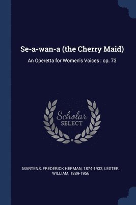 Se-a-wan-a (the Cherry Maid) 1