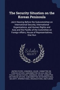 bokomslag Security Situation on the Korean Peninsula