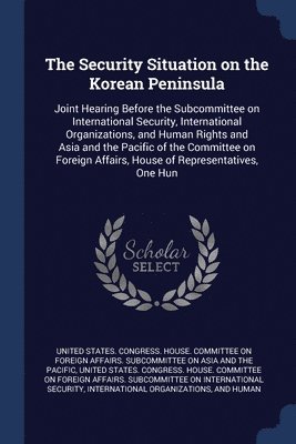 bokomslag Security Situation on the Korean Peninsula
