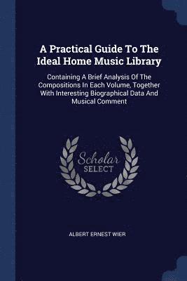 Practical Guide To The Ideal Home Music Library