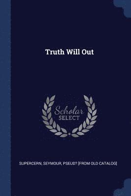 Truth Will Out 1