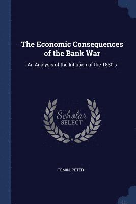 bokomslag The Economic Consequences of the Bank War