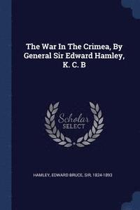 bokomslag The War In The Crimea, By General Sir Edward Hamley, K. C. B