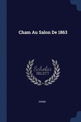 Cham Au Salon De 1863 1