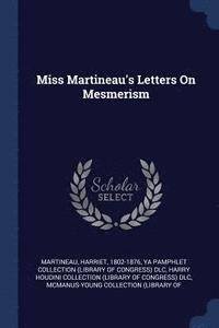 bokomslag Miss Martineau's Letters On Mesmerism
