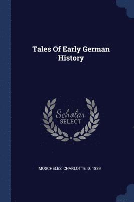 Tales Of Early German History 1