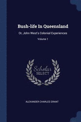 Bush-life In Queensland