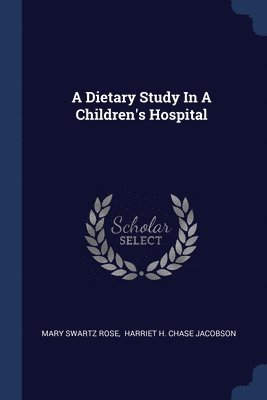 A Dietary Study In A Children's Hospital 1