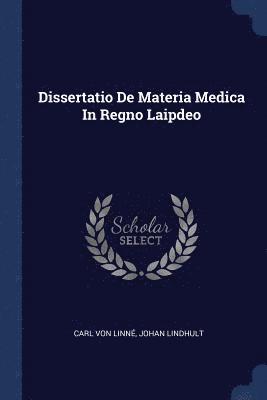 bokomslag Dissertatio De Materia Medica In Regno Laipdeo