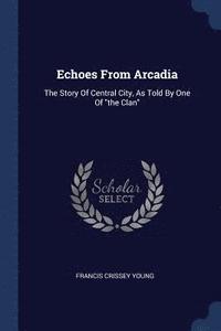 bokomslag Echoes From Arcadia