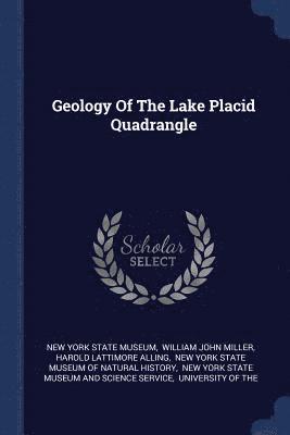Geology Of The Lake Placid Quadrangle 1