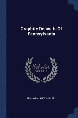 Graphite Deposits Of Pennsylvania 1