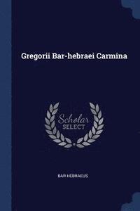 bokomslag Gregorii Bar-hebraei Carmina
