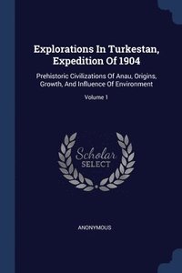 bokomslag Explorations In Turkestan, Expedition Of 1904