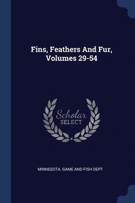 Fins, Feathers And Fur, Volumes 29-54 1