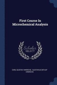 bokomslag First Course In Microchemical Analysis