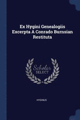 Ex Hygini Genealogiis Excerpta A Conrado Burnsian Restituta 1