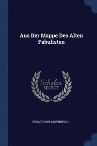 bokomslag Aus Der Mappe Des Alten Fabulisten