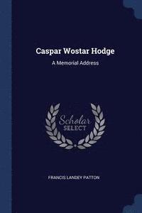 bokomslag Caspar Wostar Hodge