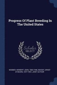 bokomslag Progress Of Plant Breeding In The United States