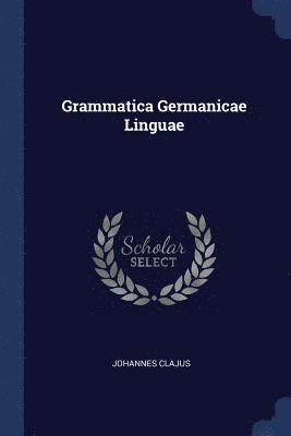 Grammatica Germanicae Linguae 1