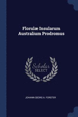 bokomslag Florul Insularum Australium Prodromus