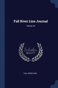 bokomslag Fall River Line Journal; Volume 44