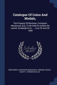 bokomslag Catalogue Of Coins And Medals,